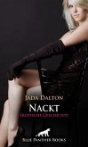 Nackt   Erotische Geschichte + 2 weitere Geschichten
