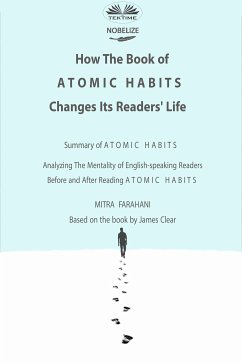 How The Book Of Atomic Habits Changes Its Readers' Life (eBook, ePUB) - Farahani, Mitra