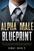 The Alpha Male Blueprint (eBook, ePUB)
