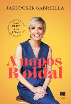 A napos B oldal (eBook, ePUB) - Jakupcsek, Gabriella