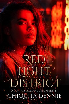 Red Light District (eBook, ePUB) - Dennie, Chiquita