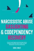 Narcissistic Abuse, Gaslighting, & Codependency Recovery (eBook, ePUB)