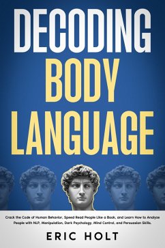 Decoding Body Language (eBook, ePUB) - Holt, Eric