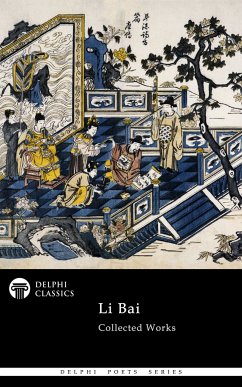 Delphi Collected Works of Li Bai (Illustrated) (eBook, ePUB) - Bai, Li