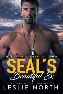 SEAL's Beautiful Ex (Bronte Security Services, #3) (eBook, ePUB) - North, Leslie