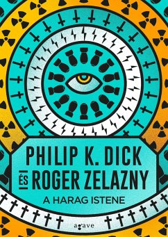 A Harag Istene (eBook, ePUB) - K. Dick, Philip; Zelazny, Roger