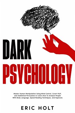 Dark Psychology (eBook, ePUB) - Holt, Eric