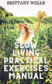 Slow Living Practical Exercises Manual (eBook, ePUB)