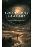 Schattenhaftes Seelenleben (eBook, ePUB)