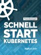 Schnell Start Kubernetes (eBook, ePUB) - Bild 1