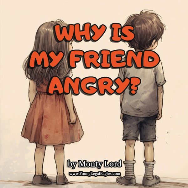 Why Is My Friend Angry? (eBook, ePUB) Why Is My Friend Angry? (eBook, ePUB)