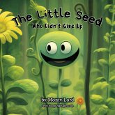 The Little Seed ... Who Didn't Give Up (eBook, ePUB)