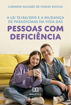 A Lei 13.146/2015 e a mudança de paradigmas na vida das pessoas com deficiência (eBook, ePUB) Cover A Lei 13.146/2015 e a mudança de paradigmas na vida das pessoas com deficiência (eBook, ePUB)