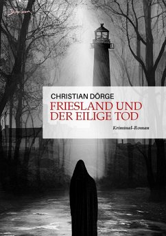 FRIESLAND UND DER EILIGE TOD (eBook, ePUB) - Dörge, Christian