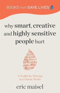 Why Smart, Creative and Highly Sensitive People Hurt (eBook, ePUB) - Maisel, Eric