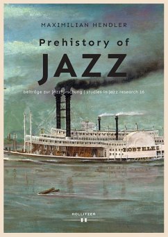 Prehistory of Jazz (eBook, PDF) - Hendler, Maximilian