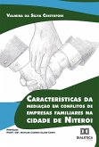 Características da mediação em conflitos de empresas familiares na cidade de Niterói (eBook, ePUB)