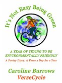It's Not Easy Being Green: A Year of Trying to be Environmentally Friendly: A Poetry Diary: A Verse a Day for a Year (eBook, ePUB)