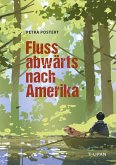 Flussabwärts nach Amerika (eBook, ePUB)