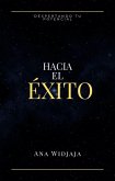Hacia el Éxito (eBook, ePUB) Hacia el Éxito (eBook, ePUB)