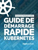 Guide de démarrage rapide Kubernetes (eBook, ePUB)