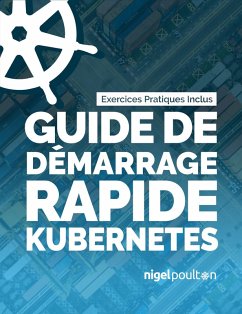 Guide de démarrage rapide Kubernetes (eBook, ePUB) - Poulton, Nigel