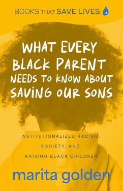 What Every Black Parent Needs to Know About Saving Our Sons (eBook, ePUB) - Golden, Marita