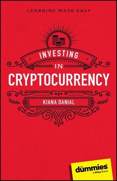 Investing in Cryptocurrency For Dummies (eBook, PDF) - Danial, Kiana