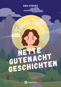 Tante Ninas Nette Gutenachtgeschichten (eBook, ePUB) - Svoboda, Nina