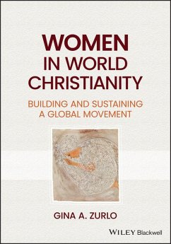 Women in World Christianity (eBook, ePUB) - Zurlo, Gina A.