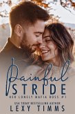 Painful Stride (Her Lonely Mafia Boss Series, #1) (eBook, ePUB)
