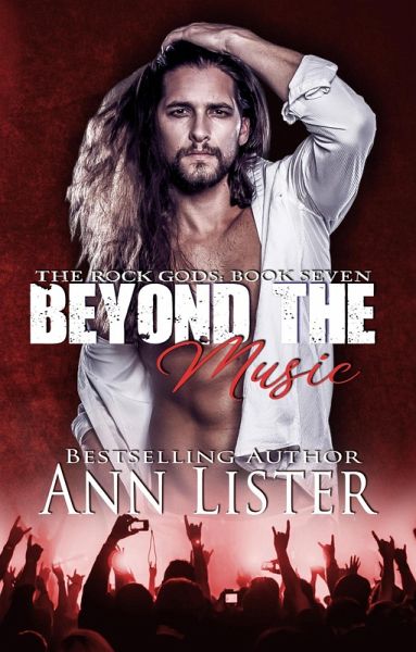 Beyond The Music (The Rock Gods, #7) (eBook, ePUB) Beyond The Music (The Rock Gods, #7) (eBook, ePUB)