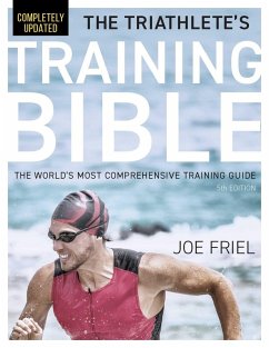 The Triathlete's Training Bible (eBook, ePUB) - Friel, Joe