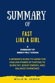 Summary of Fast Like a Girl By Mindy Pelz: A Woman's Guide to Using the Healing Power of Fasting to Burn Fat, Boost Energy, and Balance Hormones (eBook, ePUB)
