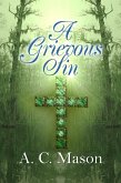 A Grievous Sin (Susan Foret, Mystery Writer, #4) (eBook, ePUB)
