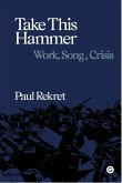 Take This Hammer (eBook, ePUB)