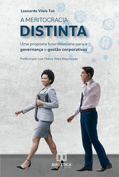 A Meritocracia Distinta (eBook, ePUB) - Toé, Leonardo Vilela