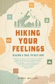 Hiking Your Feelings (eBook, ePUB)