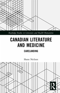 Canadian Literature and Medicine (eBook, PDF) - Neilson, Shane