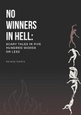 No Winners in Hell: Scary Tales in Five Hundred Words or Less (eBook, ePUB)