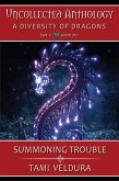 Summoning Trouble (The Uncollected Anthology, #1) (eBook, ePUB)