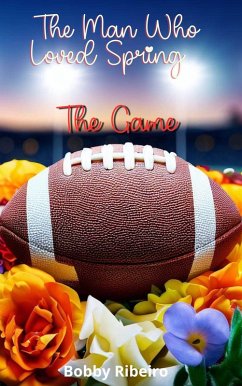 The Man Who Loved Spring - The Gamme (eBook, ePUB) - Ribeiro, Bobby