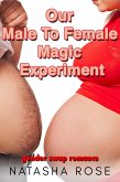 Our Male To Female Magic Experiment (genderswap shorts, #3) (eBook, ePUB)