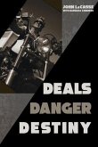 Deals, Danger, Destiny (eBook, ePUB)