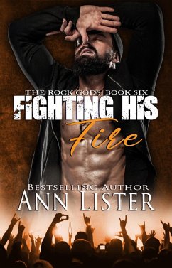 Cover Fighting His Fire (The Rock Gods, #6) (eBook, ePUB)
