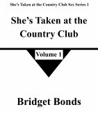 She's Taken at the Country Club 1 (She's Taken at the Country Club Sex Series 1, #1) (eBook, ePUB) She's Taken at the Country Club 1 (She's Taken at the Country Club Sex Series 1, #1) (eBook, ePUB)