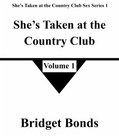 Cover She's Taken at the Country Club 1 (She's Taken at the Country Club Sex Series 1, #1) (eBook, ePUB)