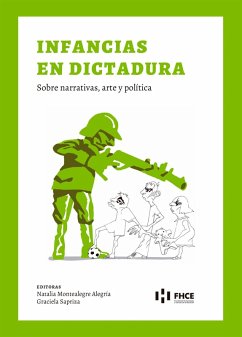 Infancias en Dictadura (eBook, ePUB) - Montealegre Alegría, Natalia; Sapriza, Graciela