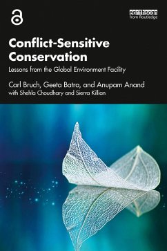 Conflict-Sensitive Conservation (eBook, ePUB) - Bruch, Carl; Batra, Geeta; Anand, Anupam; Chowdhury, Shehla; Killian, Sierra