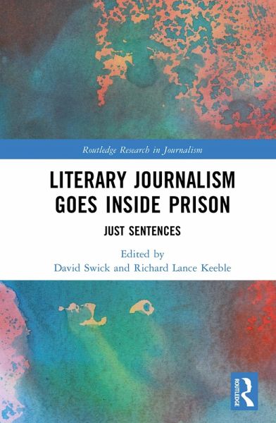 Literary Journalism Goes Inside Prison (eBook, ePUB) Literary Journalism Goes Inside Prison (eBook, ePUB)